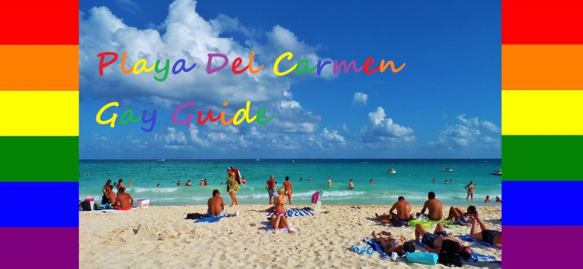The Gay and Lesbian guide to Playa del Carmen
