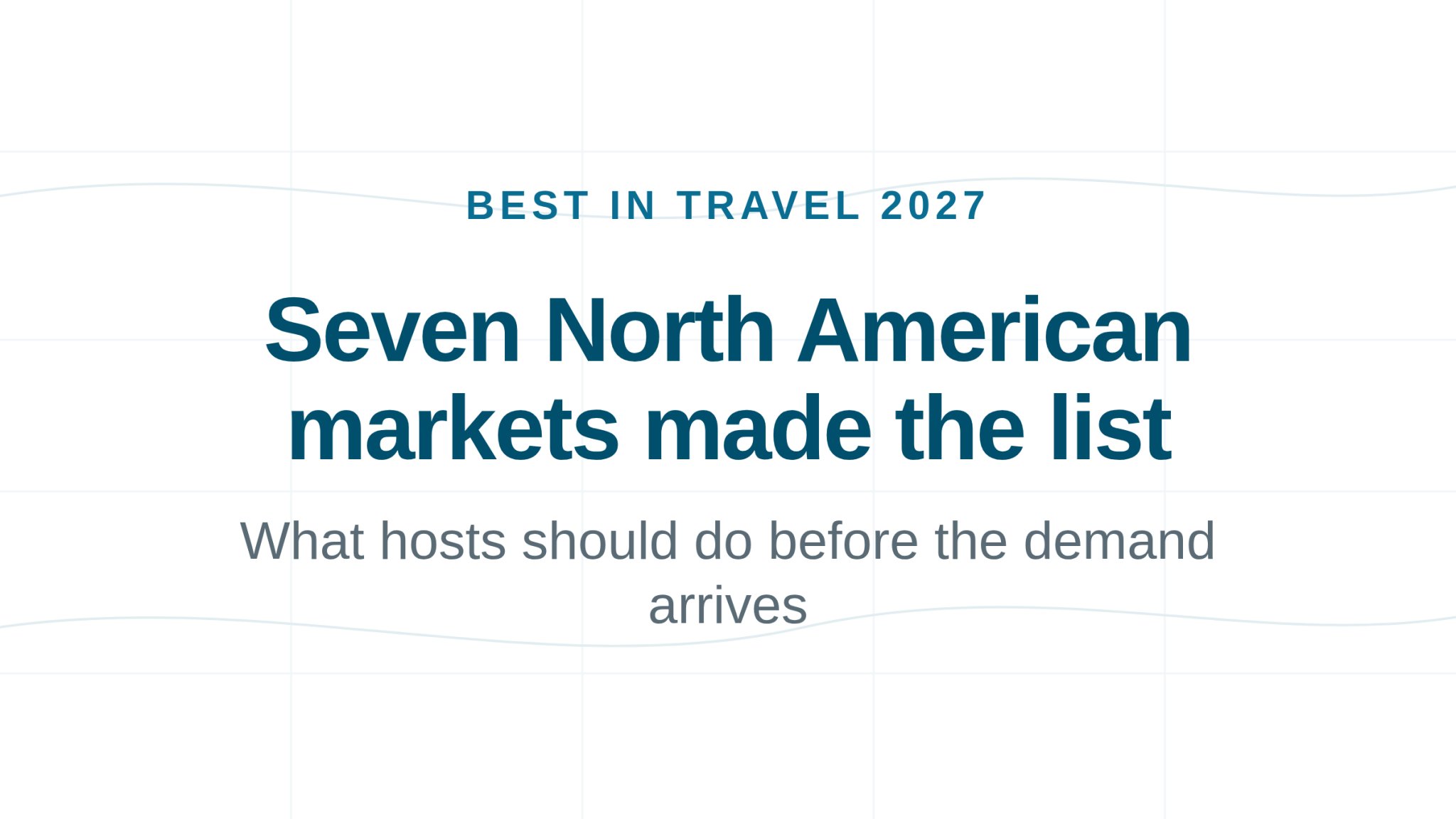 Lonely Planet Best in Travel 2027: What It Means for Hosts