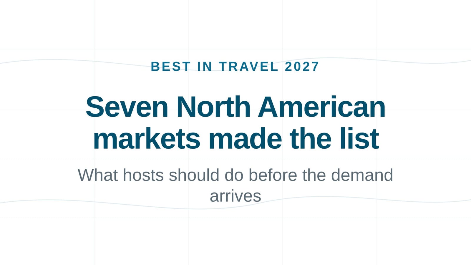 Lonely Planet Best in Travel 2027: What It Means for Hosts