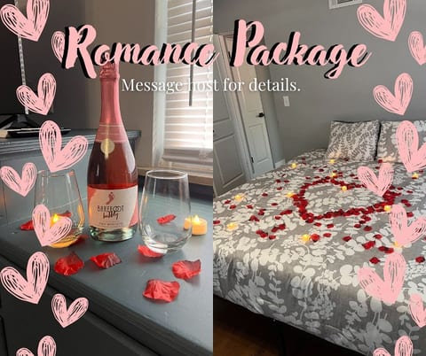 Ask me about adding on the "Romance Package" to your stay. The package is complimented with champagne, tea-lights, and rose petals. Perfect for honeymoons, engagements, and couple getaways.