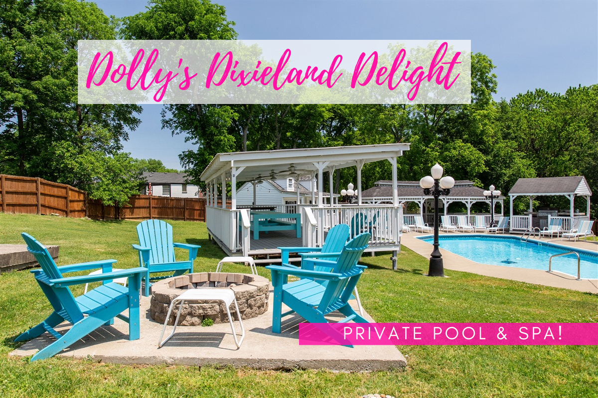 Private Pool! Dolly's Dixieland Delight! 10 beds! Spa! FirePit!